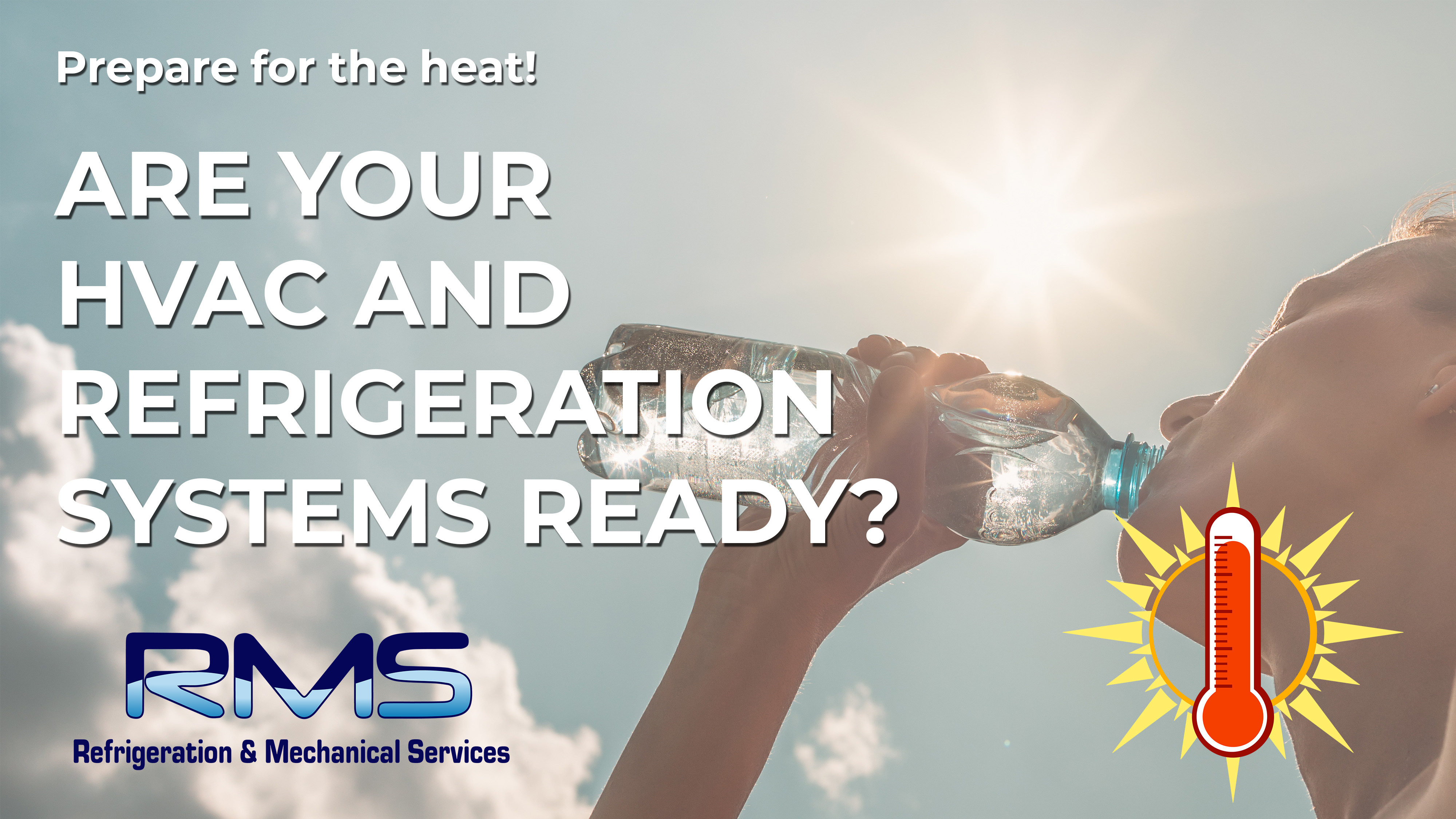 Prepare for the Heat: Ensure Your HVAC and Refrigeration Systems Are Ready